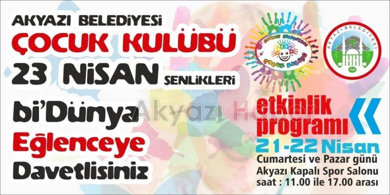 AKYAZI BELEDİYESİNDEN 23 NİSAN’DA ÇOCUKLARA ÇİFTE ETKİNLİK