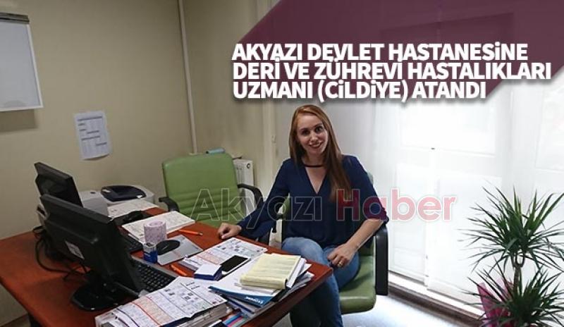 Akyazı Devlet Hastanesine Cildiye Doktoru Atandı