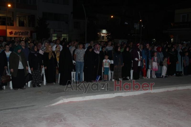 AKYAZI YİNE MEYDANLAYDI 15 TEMMUZ ŞEHİTLERİNİ UNUTMADILAR
