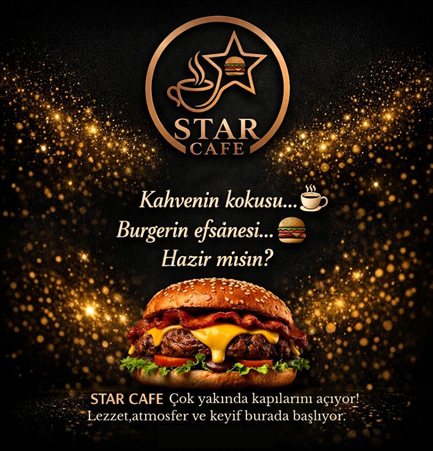 Akyazı’da Yeni Bir Lezzet Durağı: Star Cafe Kapılarını Açtı!