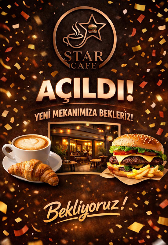 Akyazı’da Yeni Bir Lezzet Durağı: Star Cafe Kapılarını Açtı!