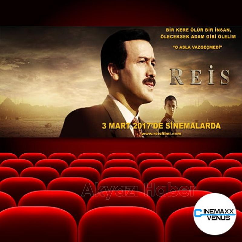 Cinemaxx Venüs Akyazı 3 Mart ta Reis Filmiyle açılıyor