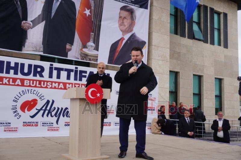 Cumhur İttifakı Akyazıda Halkla Buluşma Mitingi düzenledi