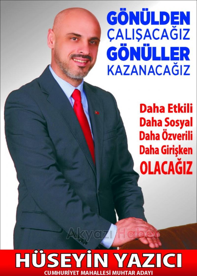 Cumhuriyet Mahallesi Muhtar Adayı  Hüseyin Yazıcı