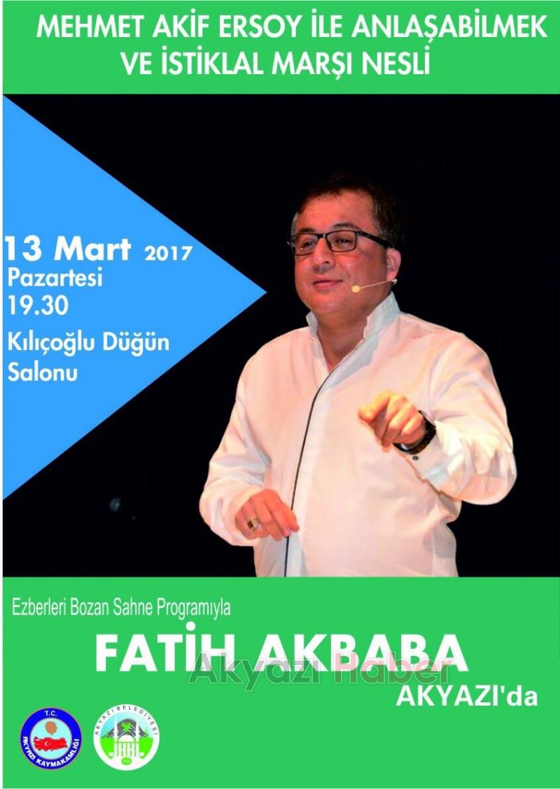 Fatih Akbaba Akyazı ya Geliyor