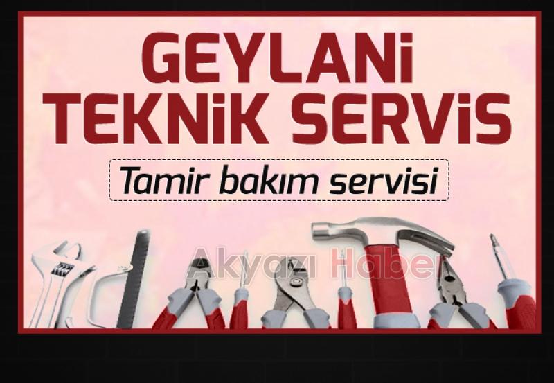 Geylani Teknik Servis Akyazıda Açıldı