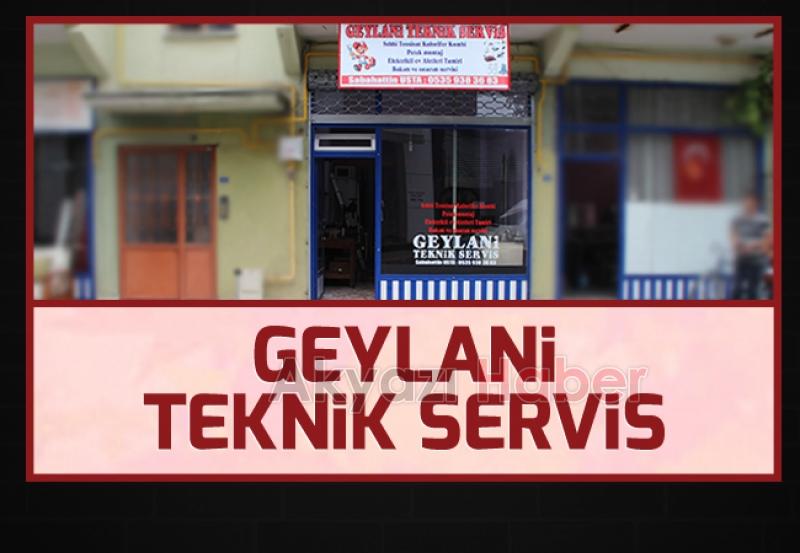 Geylani Teknik Servis Akyazıda Açıldı