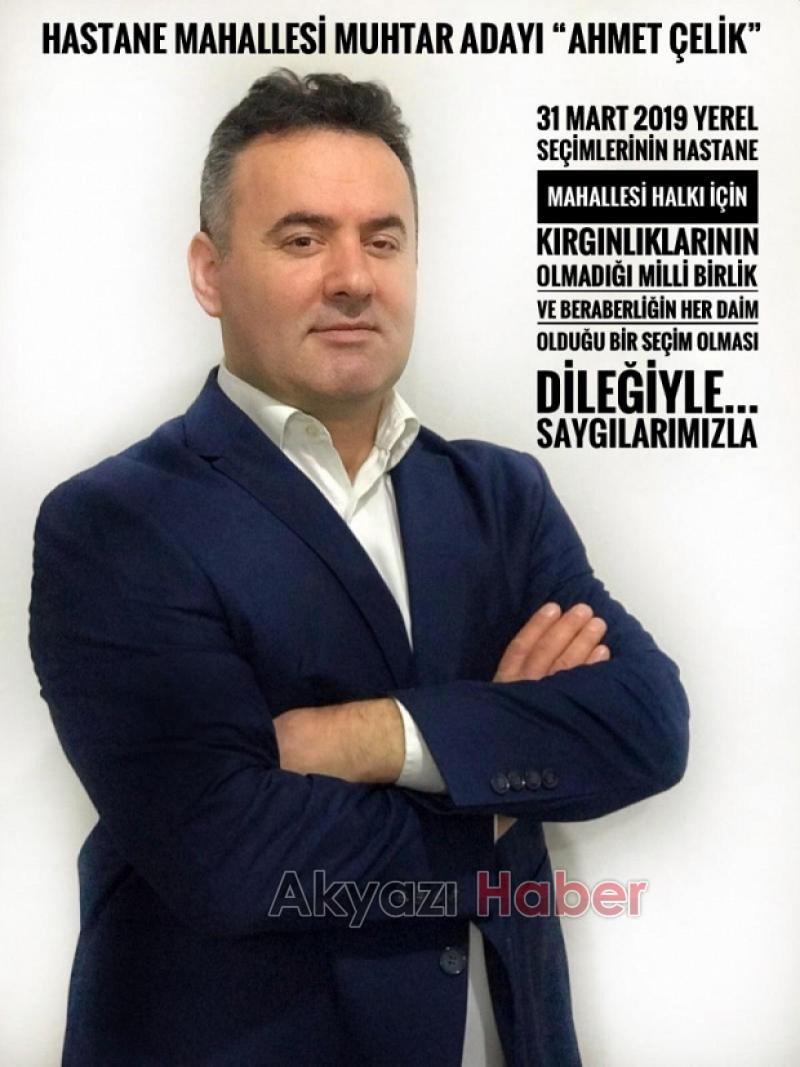 Hastane Mahallesi Muhtar Adayı Ahmet Çelik