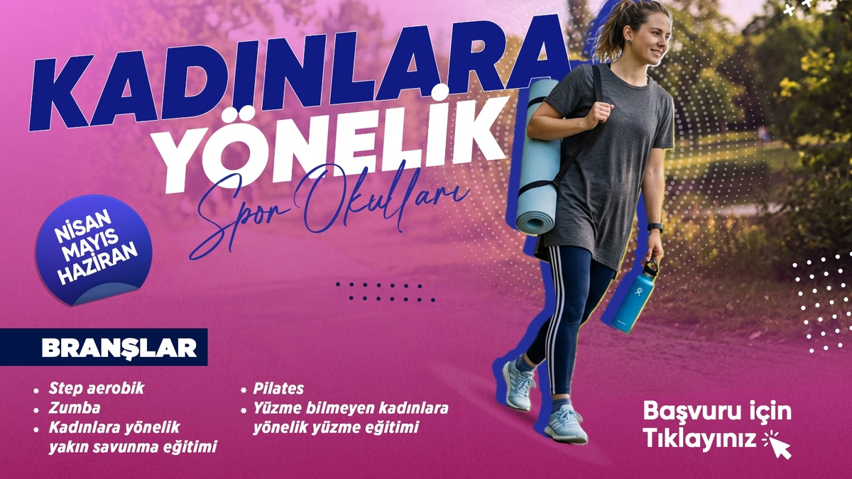 Kadınlara yönelik spor okullarında kayıtlar başladı