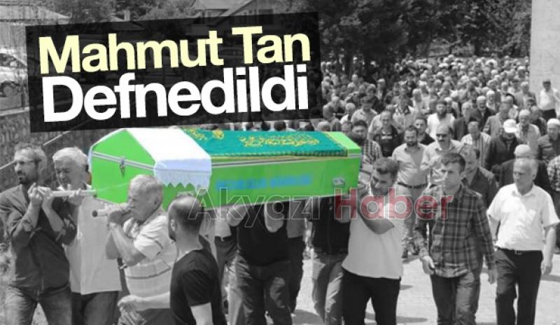 Mahmut Tan Defnedildi