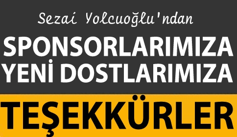 Sponsorlarımıza ve Yeni Dostlarımıza Teşekkürler