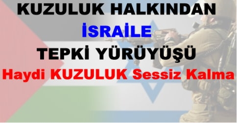 İsrail'e Tepki Yürüyüşü