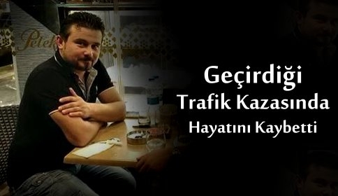 Hakan Kutsal Bilgiçli hayatını kaybetti.