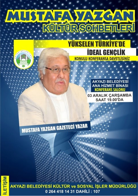 Mustafa Yazgan Akyazı'ya Geliyor