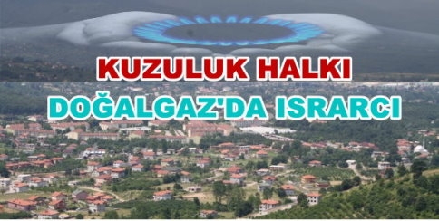 Kuzuluk'ta Doğalgaz İçin İmza Kampanyası