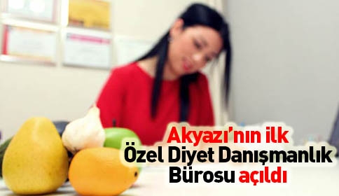 Akyazı’da İlk Özel Diyet Danışmanlık Bürosu Açıldı