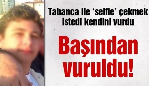 Tabanca ile ‘selfie’ çekmek isterken canından oldu