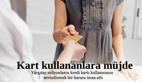 Kredi Kartı Kullanıcılarına Müjde