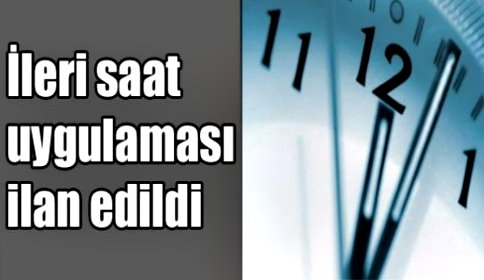Saatleri ileri almayı unutmayın