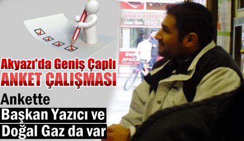 Akyazı’da geniş çaplı anket çalışması.