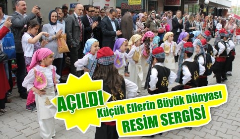 Küçük Ellerin Büyük Dünyası Resim Sergisi Açıldı