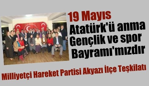 19 Mayıs Atatürk'ü Anma, Gençlik ve Spor Bayramı'mızdır
