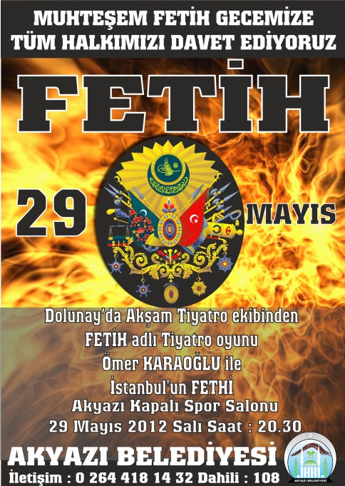 Akyazı Belediyesinin Katkılarıyla 29 Mayıs’ta Muhteşem Fetih Gecesi!