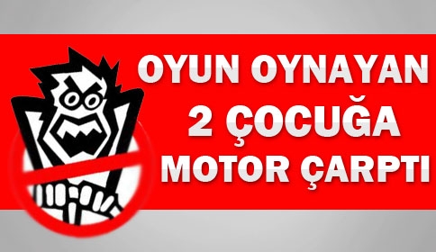 Motosikletin çarptığı iki çocuk ağır yaralandı. 