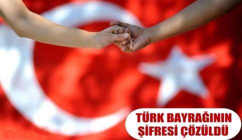 Türk Bayrağının Şifresi Çözüldü