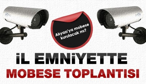 İl Emniyette Mobese Toplantısı