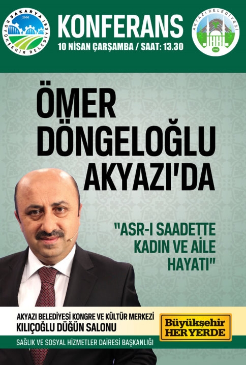 Ömer Döngeloğlu Akyazı’ya  Geliyor