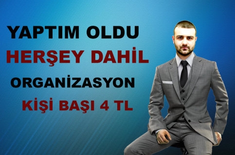 Organizasyon ücreti kişi başı sadece 4 TL