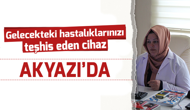 Gelecekteki Hastalığı Teşhis Eden Cihaz Akyazıda
