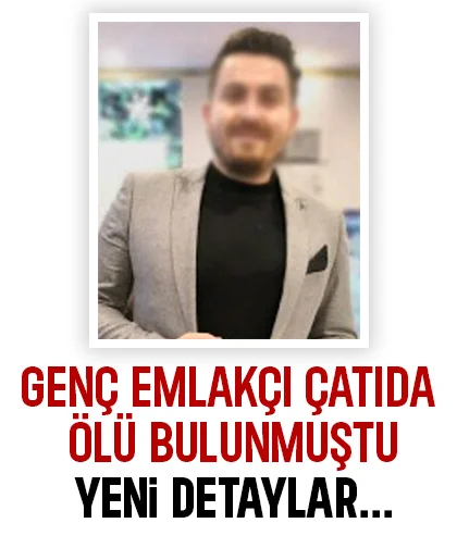 Genç emlakçı çatıda ölü bulundu