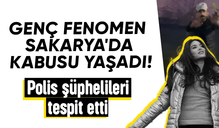 Genç fenomene dehşeti yaşattılar; Polis o şüphelileri arıyor