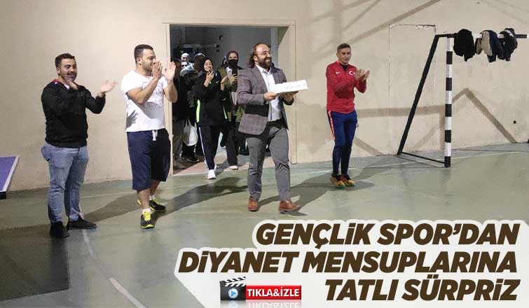 Gençlik Spor'dan Diyanet mensuplarına sürpriz