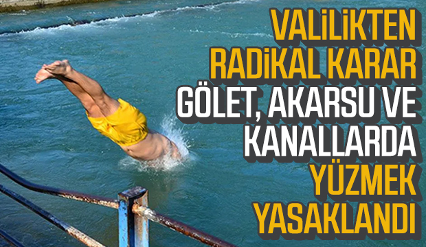 Gölet, akarsu ve kanallarda yüzmek yasaklandı