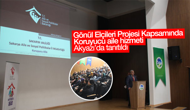  Gönül Elçileri Projesi Akyazı da tanıtıldı