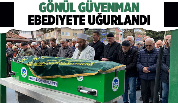  Gönül Güvenman defnedildi