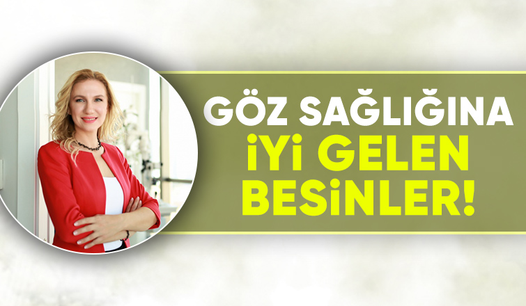Göz Sağlığına İyi Gelen Besinler!