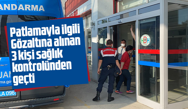 Gözaltına alınanlar sağlık kontrolünden geçti