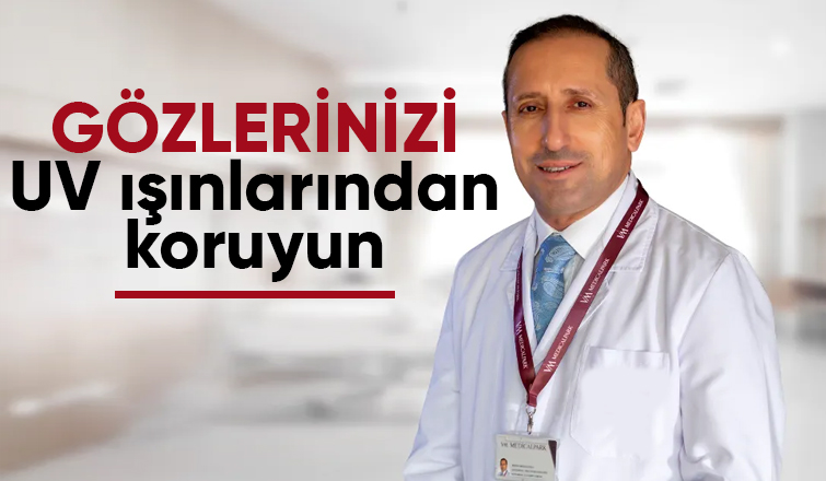 Gözlerinizi UV ışınlarından koruyun