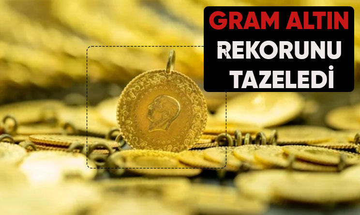 Gram altın fiyatı rekor tazeledi