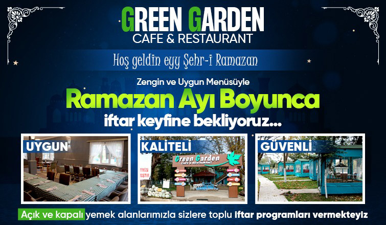 Green Garden Ramazanda da hizmetinizde!