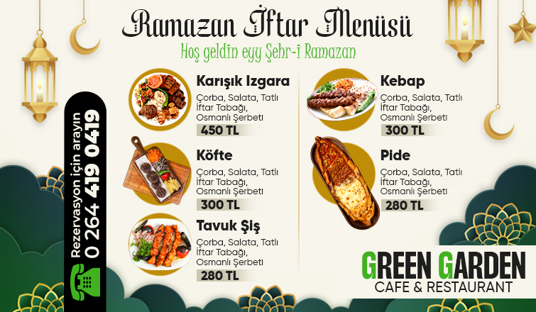 Green Garden Ramazanda da hizmetinizde!