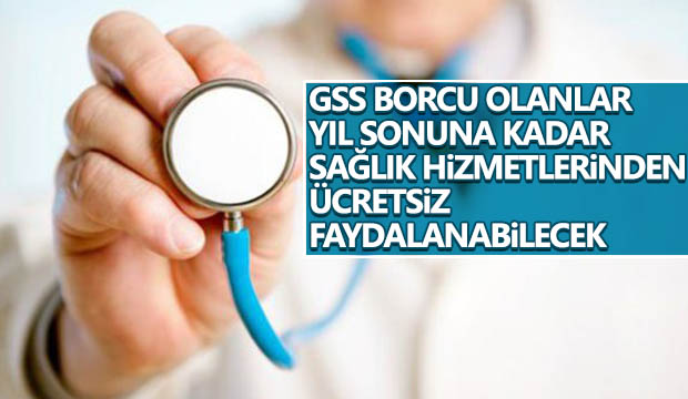 GSS borcu olanlar sağlık hizmetlerinden yararlanabilecek