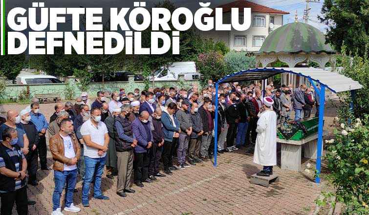 Güfte Köroğlu defnedildi