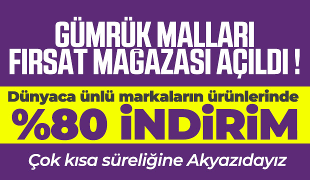 Gümrük Malları Fırsat Mağazası Açıldı