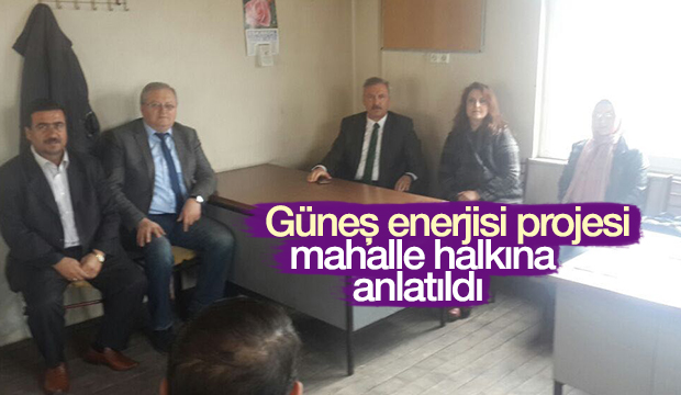 Güneş Enerjisi Projesi Mahalle Halkına Anlatıldı