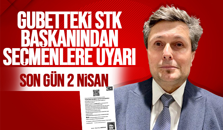 Gurbeteki STK başkanından seçmenlere uyarı 